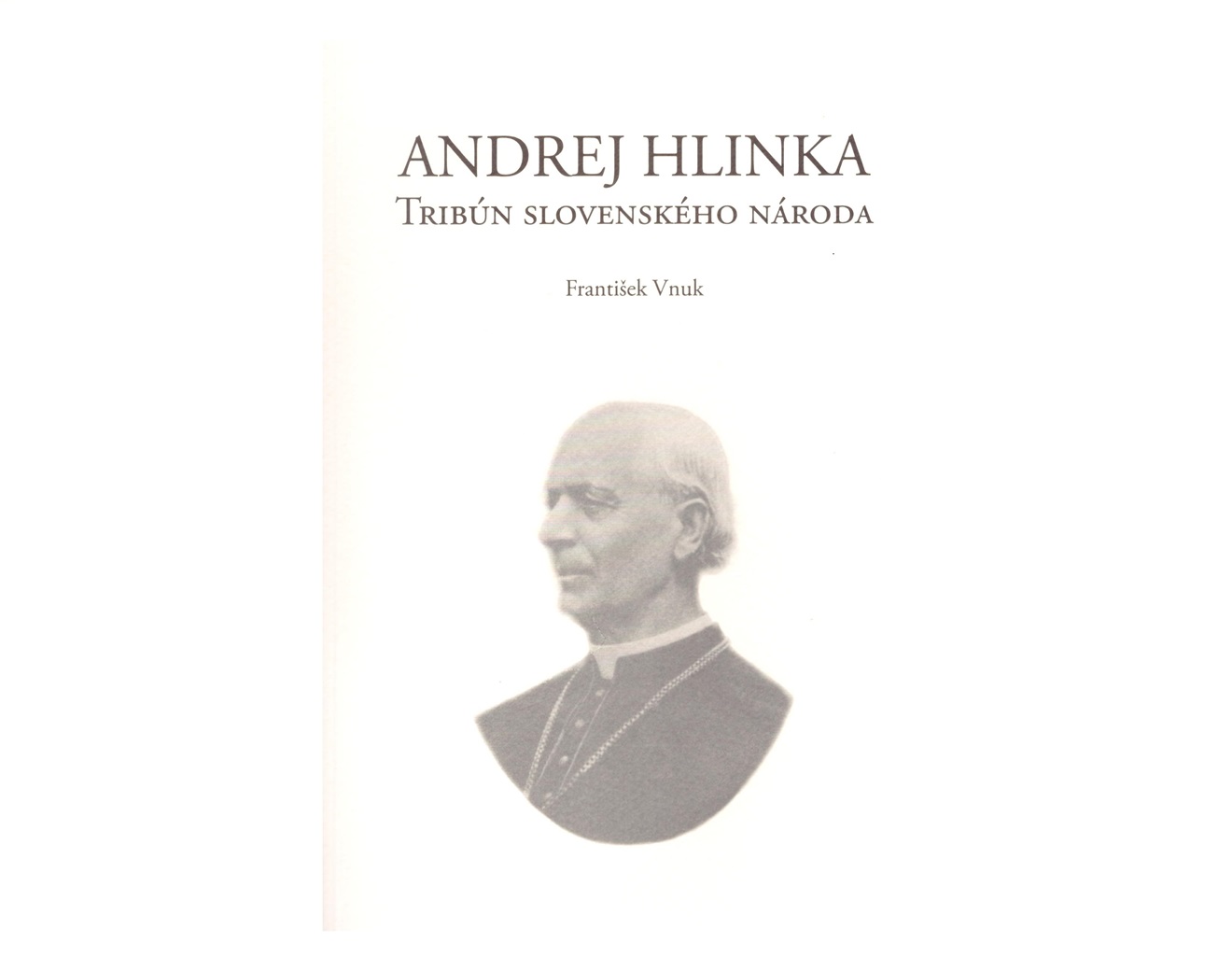 Životopis Andrej Hlinka - Tribún slovenského národa
